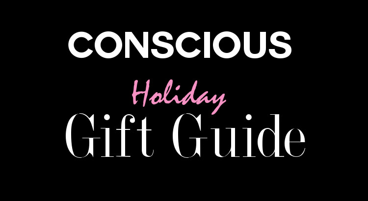 Conscious Holiday Gift Guide